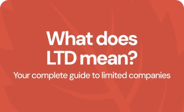 What does LTD mean? Your complete guide to limited companies