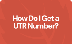 Explained: How Do I Get a UTR Number?