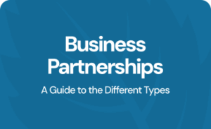 Business Partnerships: A Guide to the Different Types