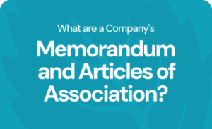 What are a company’s memorandum and articles of association?