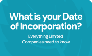 What is your date of incorporation? Everything limited companies need to know