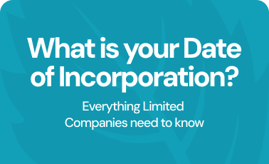 What is your date of incorporation? Everything limited companies need to know