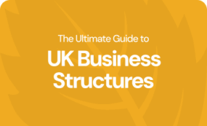 The ultimate guide to UK business structures
