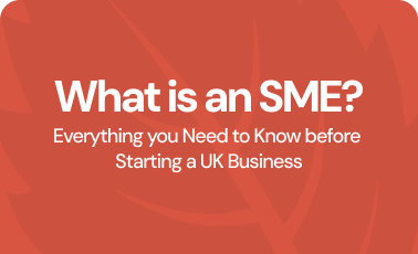 What is an SME? Everything you need to know before starting a UK business