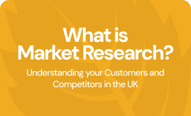 What is market research? understanding your customers and competitors in the UK