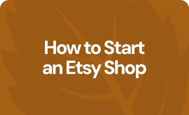 How to start an Etsy shop