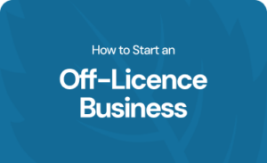 How to start an off-licence business