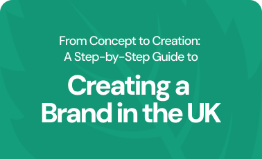 From concept to creation: A step-by-step guide to creating a brand in the UK