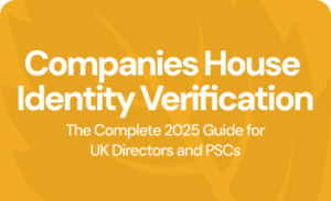 Companies House Identity Verification: The Complete 2025 Guide for UK Directors and PSCs