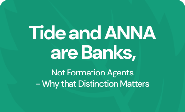 Tide and ANNA Are Banks, Not Formation Agents – Why That Distinction Matters